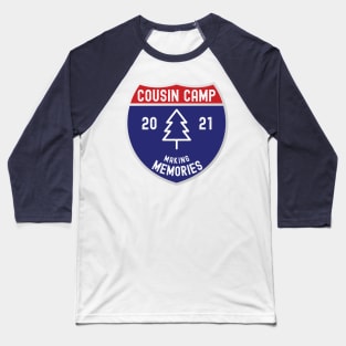 Cousin Camp Making Memories 2021 Baseball T-Shirt